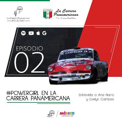 Episodio 2: #PowerGirl en La Carrera Panamericana