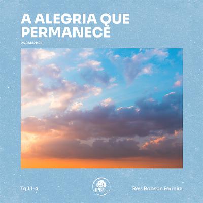 A alegria que permanece [Tg 1.1-4]