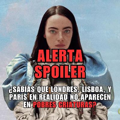 ¿En qué ciudades se grabó la película POBRES CRIATURAS? Spoiler: ni Lisboa, ni París...