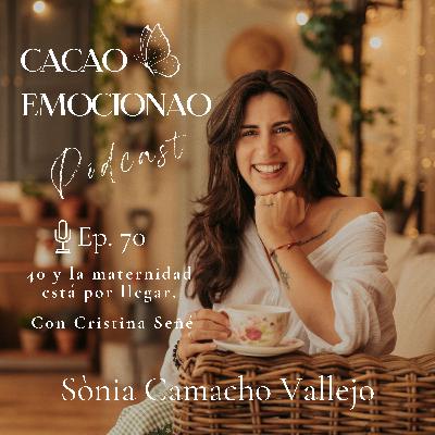 70. 40 y la maternidad está por llegar. Con Cristina Señé Coma.