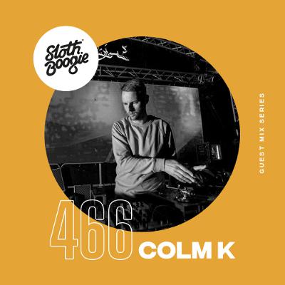 SlothBoogie Guestmix #466 - Colm K
