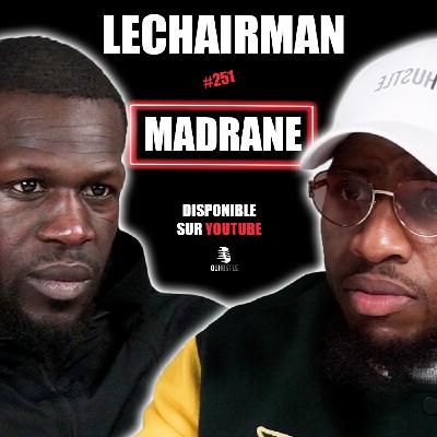#251 LeChairman & Madrane parlent Industrie, Niska, Casamance, Rédemption, Sadio Mané, Business, 91 #251 LeChairman & Madrane parlent Industrie, Niska, Casamance, Rédemption, Sadio Mané, Business, 91