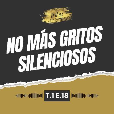 T1 E18: No más gritos silenciosos – La historia detrás de Rescátame, por favor, A.C.