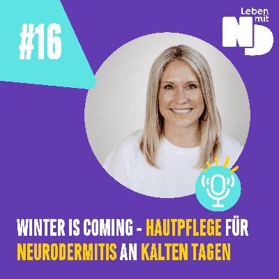 Winter is coming – Hautpflege für Neurodermitis an kalten Tagen