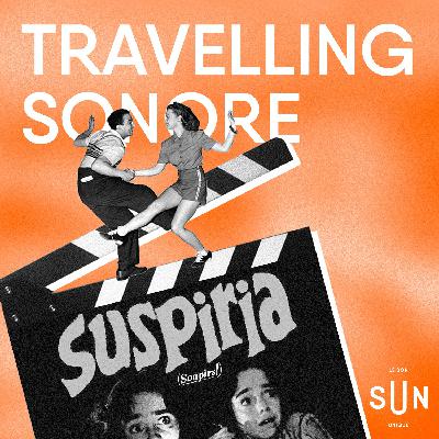 Travelling Sonore - S01E06 - Suspiria