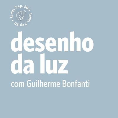 EPISÓDIO 50: Desenho da luz