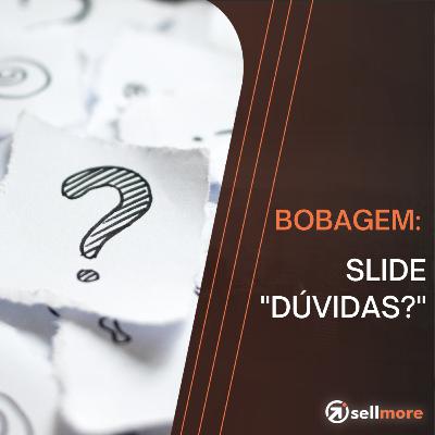 Shorts #3 - Bobagem corporativa: slide "DÚVIDAS?"