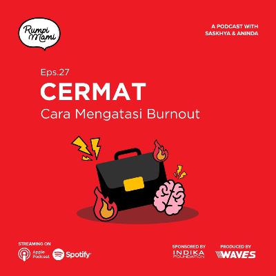 EPS 27 - CERMAT: Cara Mengatasi Burnout