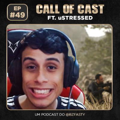 uSTRESSED - Call of Cast #49 uSTRESSED - Call of Cast #49