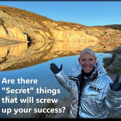 Secret things that screw up your success...