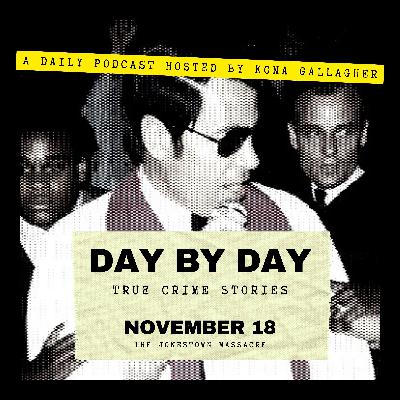 November 18 - The Jonestown Massacre