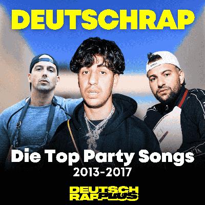 2013-2017: Die besten Deutschrap Party Songs 🎉  Mit Ufo361, RAF Camora, 187, KMN, Capo, Nimo, Bausa, RIN | Kapitel 2