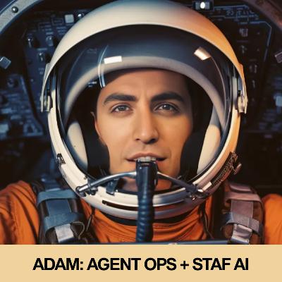 Adam from Agents Ops & Staf AI: Everything about 'AI agents' Adam from Agents Ops & Staf AI: Everything about 'AI agents'