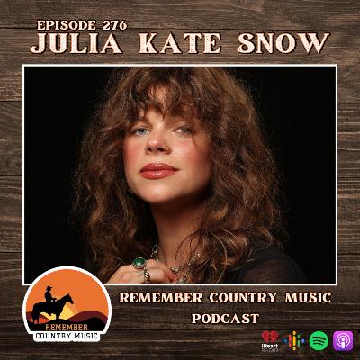 Remember Country Music: Julia Kate Snow