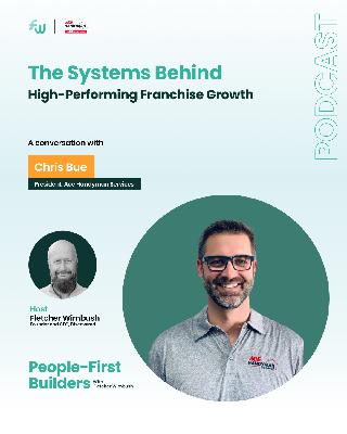 The Systems Behind High Performing Franchise Growth with Chris Bue
