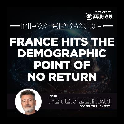 France Hits the Demographic Point of No Return || Peter Zeihan