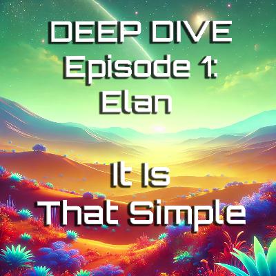 Ep 1: DEEP DIVE - Exploring the Elan Material: It Is That Simple - Elan Ep 1: DEEP DIVE - Exploring the Elan Material: It Is That Simple - Elan