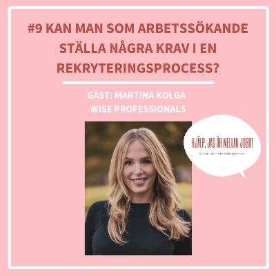 9. Kan man som arbetssökande ställa några krav i en rekryteringsprocess?