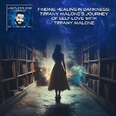 Finding Healing In Darkness: Tiffany Malone's Journey Of Self-Love Finding Healing In Darkness: Tiffany Malone's Journey Of Self-Love
