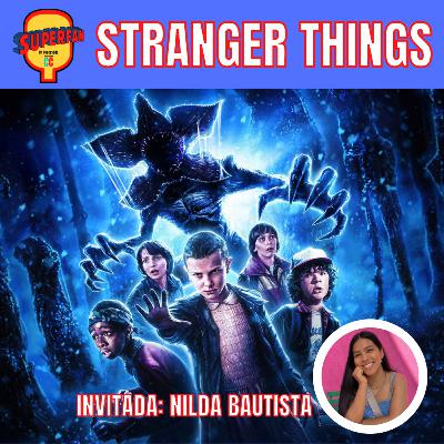 #08 STRANGER THINGS Ft. Nilda Bautista #08 STRANGER THINGS Ft. Nilda Bautista
