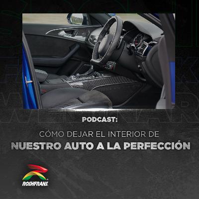 Como dejar el interior de nuestro auto a la perfección Como dejar el interior de nuestro auto a la perfección