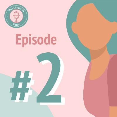 Episode 2 - The language chooses the learner - Pamela Pizurro