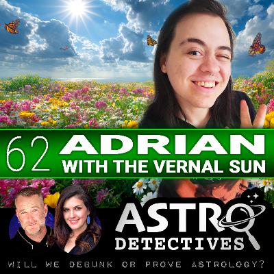Case 62: Adrian with the Vernal Sun Case 62: Adrian with the Vernal Sun