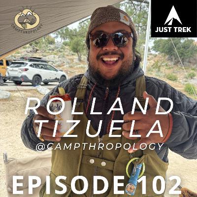 #102 | From Poet and PCT Trekker to Campthropology Founder: Rolland Tizuela on Camping, Outdoor Creativity, Epic Poo Views on TikTok, the Spirit of Snow Peak Gear, and the Camp Homies Collective #102 | From Poet and PCT Trekker to Campthropology Founder: Rolland Tizuela on Camping, Outdoor Creativity, Epic Poo Views on TikTok, the Spirit of Snow Peak Gear, and the Camp Homies Collective