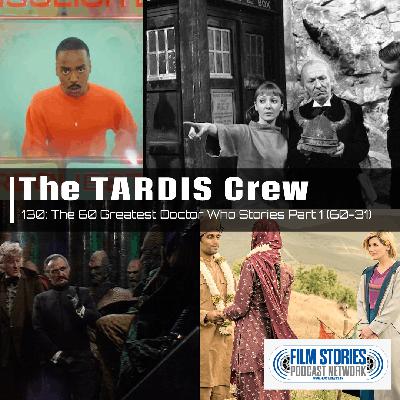 The 60 Greatest Doctor Who Stories Part 1 (60-31) The 60 Greatest Doctor Who Stories Part 1 (60-31)