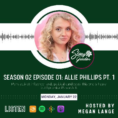 Season 02, Episode 01: Allie Phillips Pt. 01