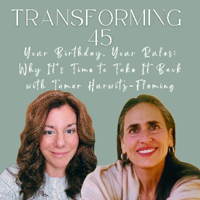 Your Birthday, Your Rules: Why It’s Time to Take It Back with Tamar Hurwitz-Fleming