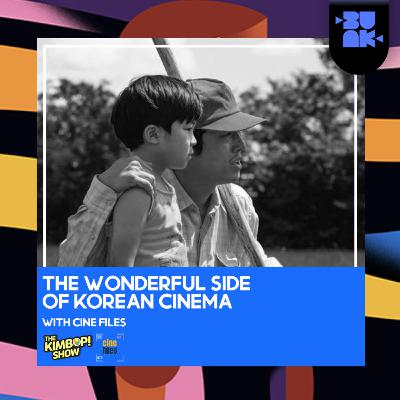 #18: The Wonderful Side of Korean Cinema featuring Cine Files