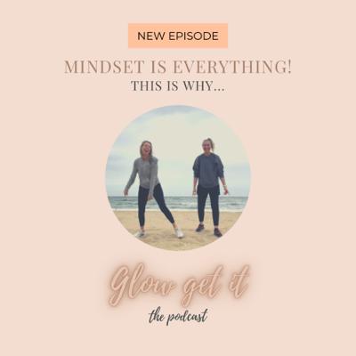 #24 Mindset is everything! This is why…