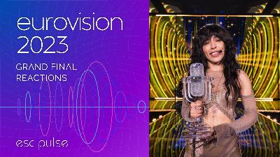 ESC Pulse Podcast: Eurovision 2023 Final Reactions