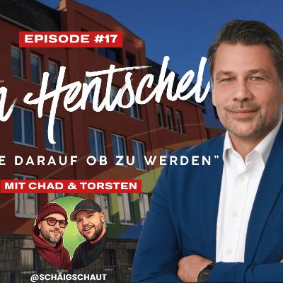 #17 Carsten Hentschel "ich brenne darauf Oberbürgermeister zu werden"