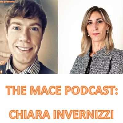 The MACE PODCAST: Chiara Invernizzi from Italy The MACE PODCAST: Chiara Invernizzi from Italy