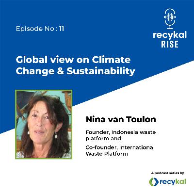 E11 - Global view on Climate Change & Sustainability by Nina van Toulon