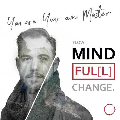 MindFul(l) Change – On the Way to a Winning Mindset – Der Podcast. Eine kurze Erklärung was dich erwartet (Podcast-Trailer) MindFul(l) Change – On the Way to a Winning Mindset – Der Podcast. Eine kurze Erklärung was dich erwartet (Podcast-Trailer)
