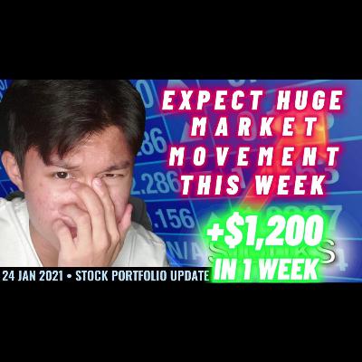 Expect Huge Market Movement This Week And Not All's Good | 24 Jan 2021 Stock Portfolio Update