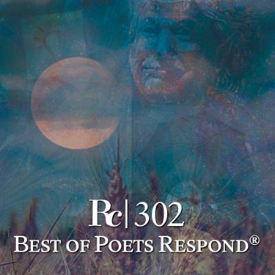 ep. 302 - Best of Poets Respond