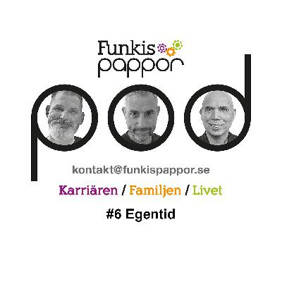 #6 Egentid