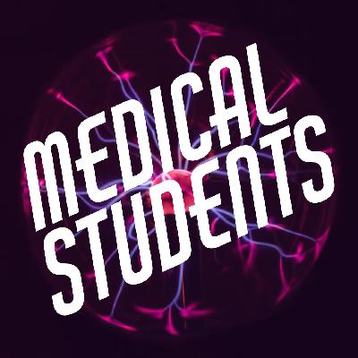 Bonus Episode 5: Medical Students