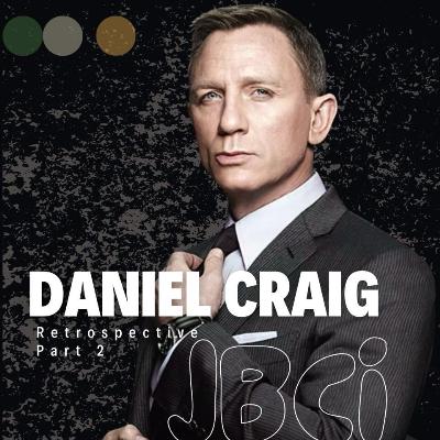 Daniel Craig Retrospective (Part 2)