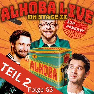 Folge 63: ALHOBA LIVE ON STAGE II Part2