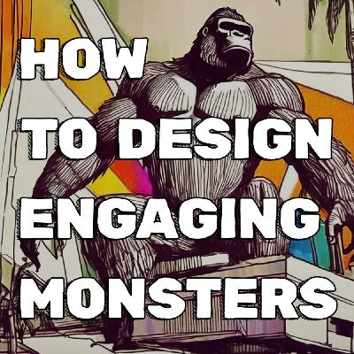 How to Design Engaging Monsters For Your RPG Adventures How to Design Engaging Monsters For Your RPG Adventures