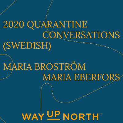 Swedish Episode: Karantän-snack med Maria Eberfors + Maria Broström