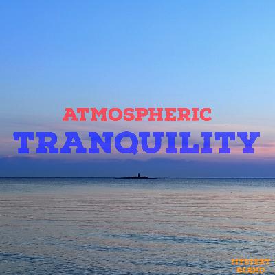 Atmospheric Tranquility  (2024)