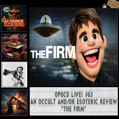 OpGCD Live! #63 - An Occult and/or Esoteric Review of "The Firm"