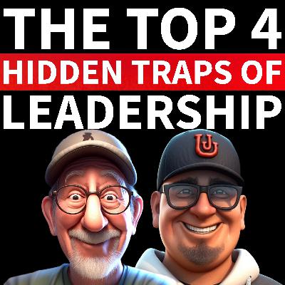 The Painfully Easy Leadership Traps We Fall Into,(And How to Escape Them) The Painfully Easy Leadership Traps We Fall Into,(And How to Escape Them)