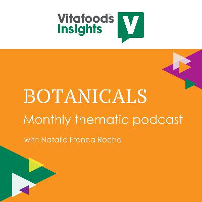 Botanicals – market growth and whitespace considerations